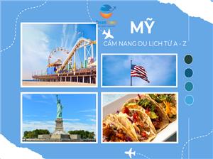 Cẩm Nang Du Lịch Mỹ Mùa Hè Từ A - Z
